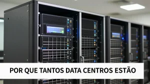 Por que tantos data centers esto sendo construdos no mundo