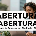 Abertura: Vagas de Emprego em São Paulo – SP