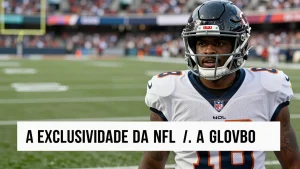A exclusividade da NFL na Globo redefine o mercado esportivo no Brasil