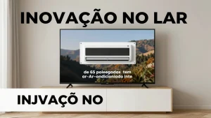 Inovao no lar TV de 65 polegadas tem arcondicionado integrado e revoluciona o me
