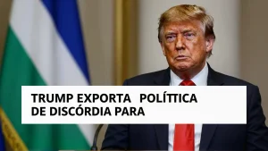 Trump Exporta Poltica de Discrdia para Questo Irlandesa O que Isso Significa par