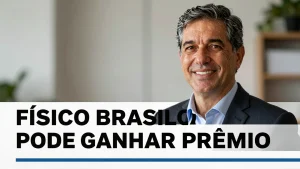 Fsico brasileiro pode ganhar prmio Nobel USP ganha impulso internacional