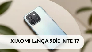 Xiaomi Lana Redmi Note 17 Detalhes Oficiais e Anlise do Pro Max