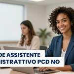 Vaga de Assistente Administrativo PCD no Instituto Mauá: detalhes sobre processo seletivo atual