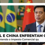 Brasil e China enfrentam OMC: Entenda o Impasse Comercial que Afeta o Brasil