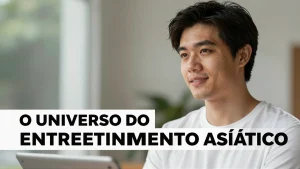 O universo do entretenimento asitico ganha novo destaque no Brasil