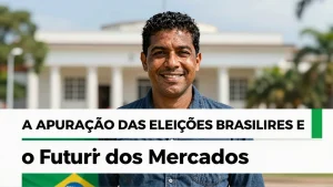 A Apurao das Eleies Brasileiras e o Futuro dos Mercados Internacionais