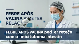 Febre aps vacina pode ter relao com o microbioma intestinal diz estudo