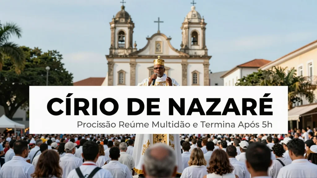 Crio de Nazar Procisso Rene Multido e Termina Aps 5h de Sacrifcio